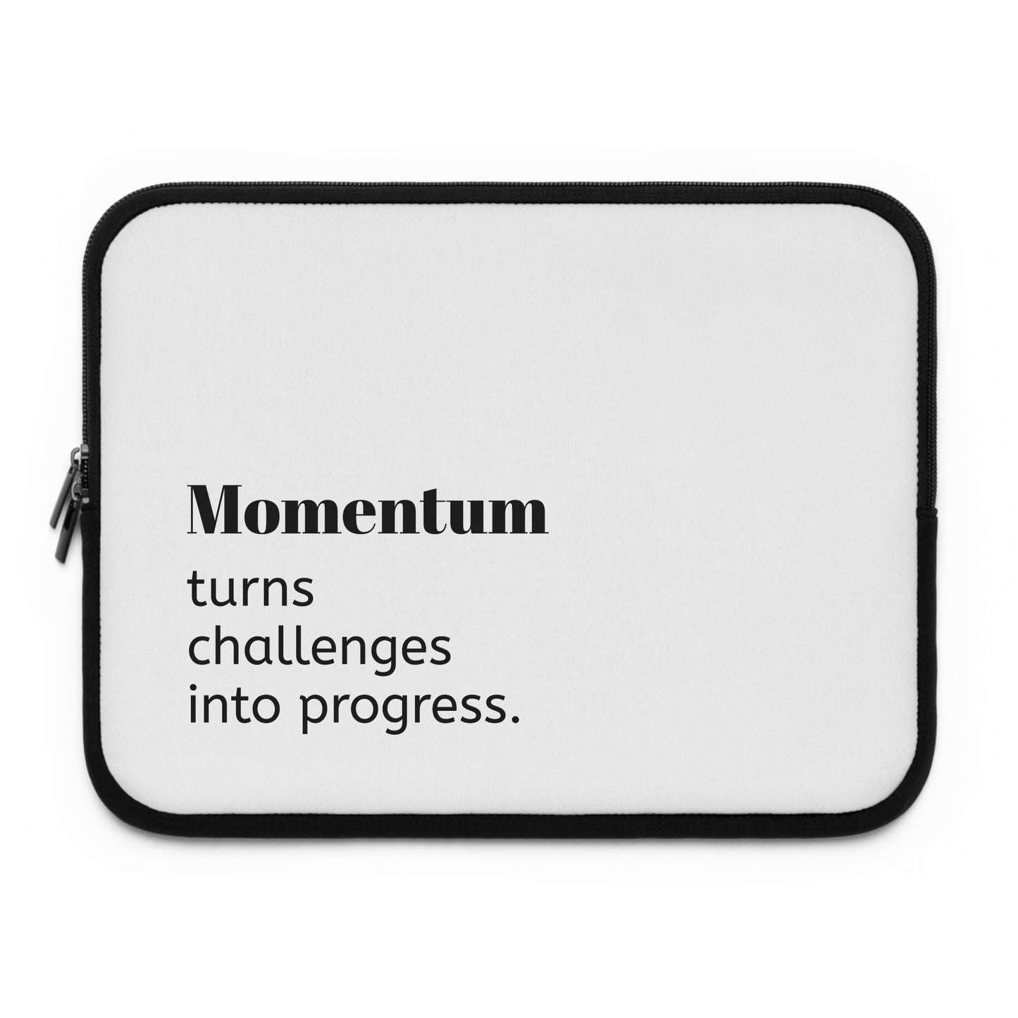 Inspirational Laptop Sleeve - Momentum Design, Motivational Tech Case for Students, Professionals, Gifts for Graduates, Black & White