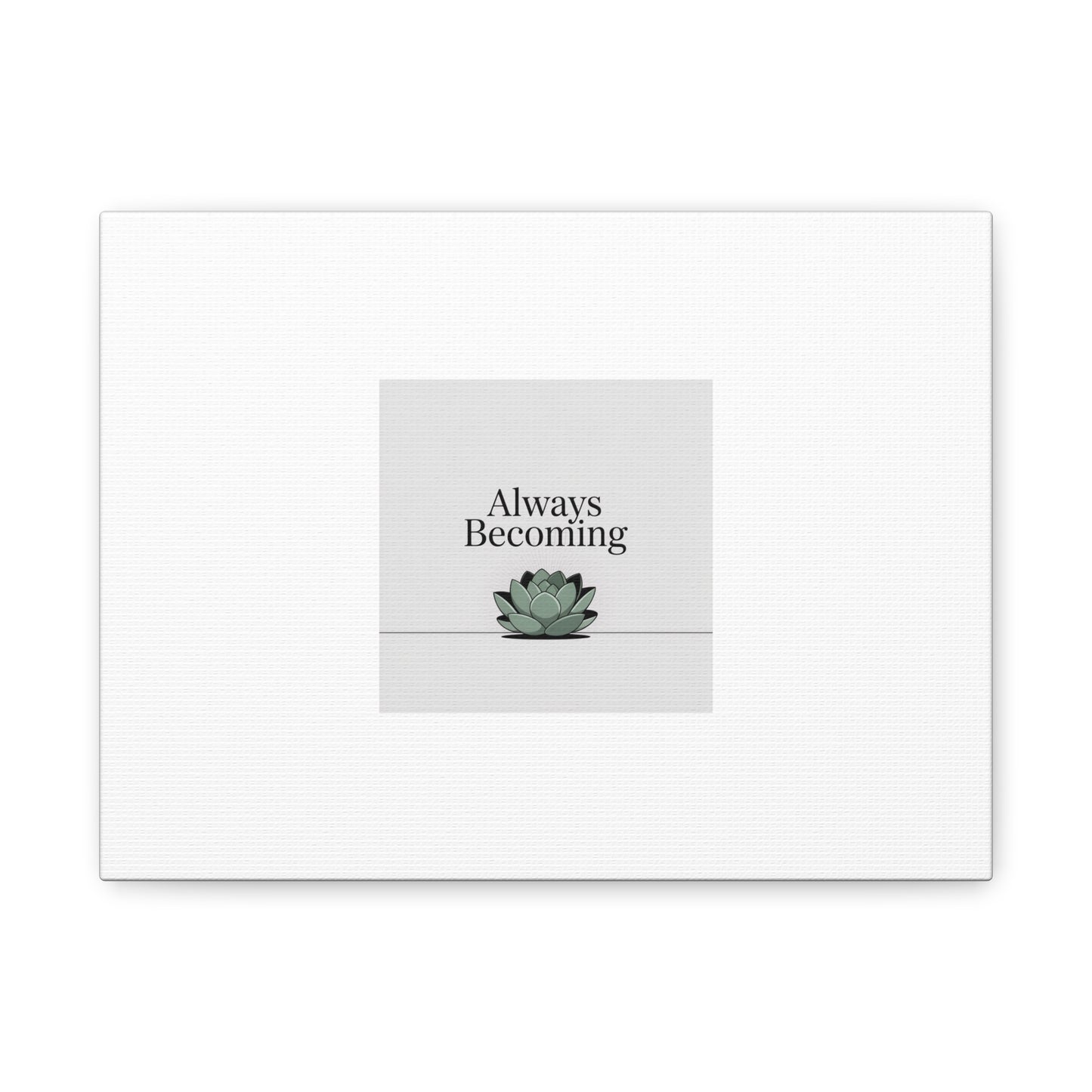 Always Becoming Canvas Art - Inspirational Home Decor, Motivational Wall Art, Zen Room Decoration, Gift for Mindfulness Lovers, [...]