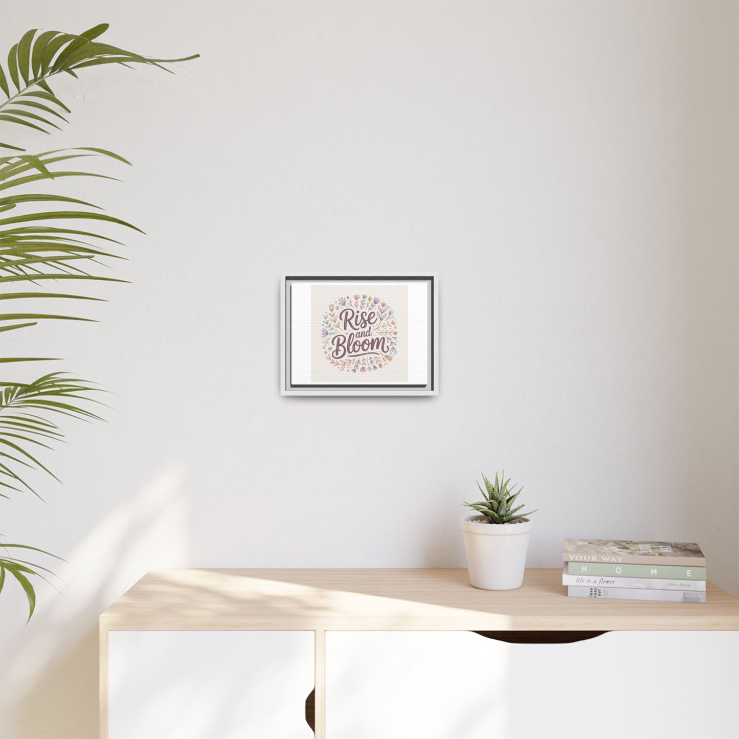 Framed Art Print - Rise and Bloom Floral Decor, Inspirational Wall Art, Boho Home Decor, Gift for Nature Lovers, Positive Vibes
