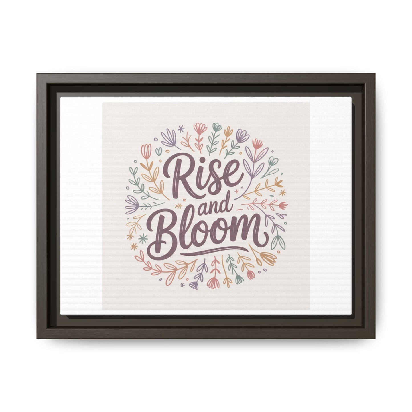 Framed Art Print - Rise and Bloom Floral Decor, Inspirational Wall Art, Boho Home Decor, Gift for Nature Lovers, Positive Vibes