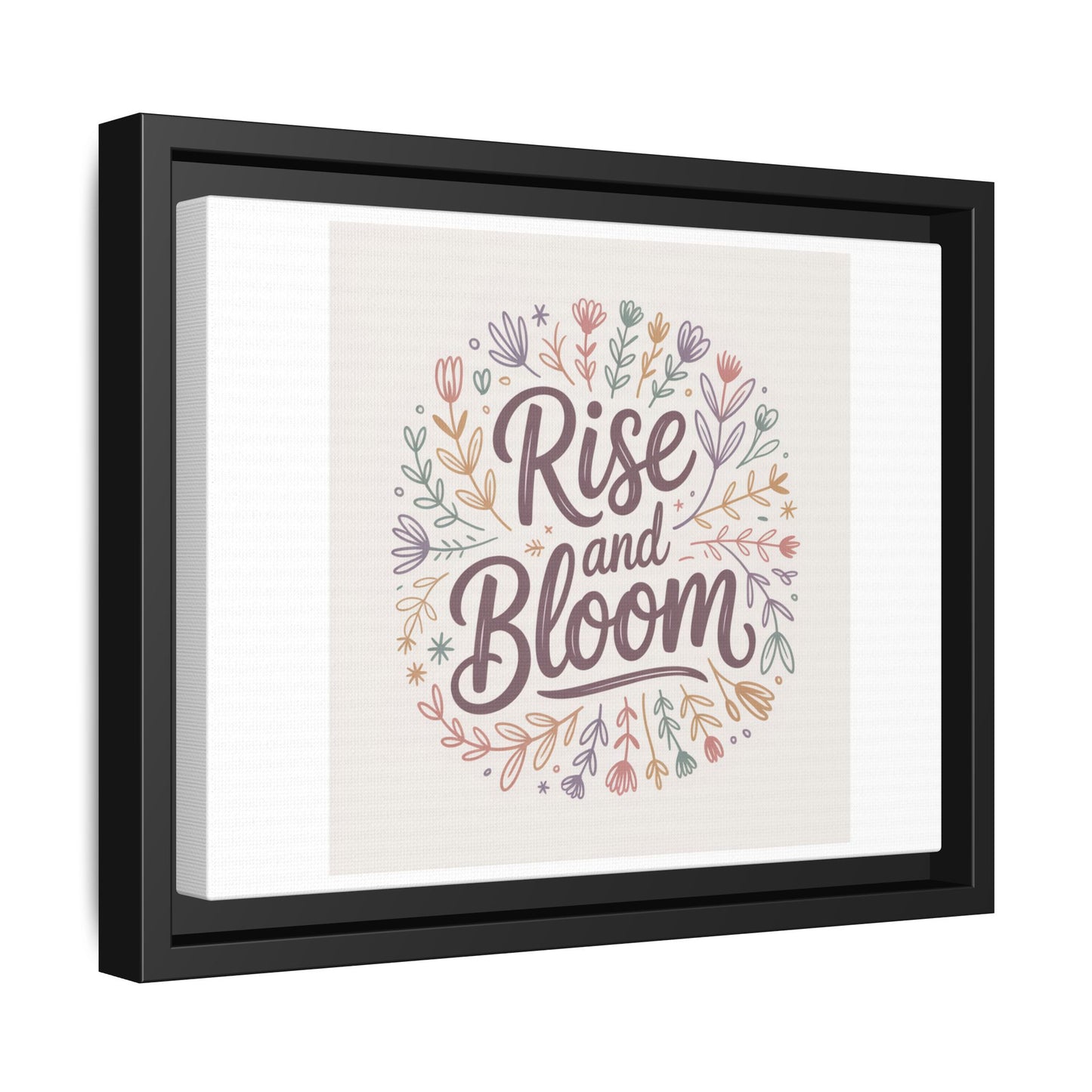 Framed Art Print - Rise and Bloom Floral Decor, Inspirational Wall Art, Boho Home Decor, Gift for Nature Lovers, Positive Vibes